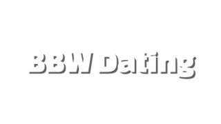 Bbw Dating Dating Service